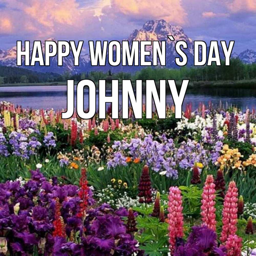 Greetings card с именем, Johnny happy women`s day международный женский день Greetings with text for free download 
